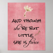 En hoewel ze maar klein is, is ze Fierce Quote Poster (Voorkant)