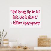 "En hoewel ze maar klein is, is ze hevig." Poster (Keuken)