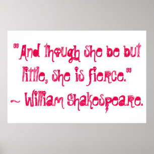 "En hoewel ze maar klein is, is ze hevig." Poster