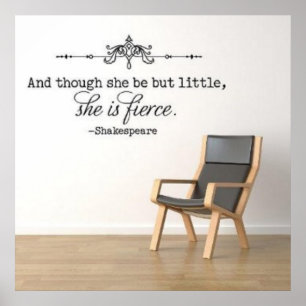 "En hoewel ze maar klein is, is ze hevig." Poster