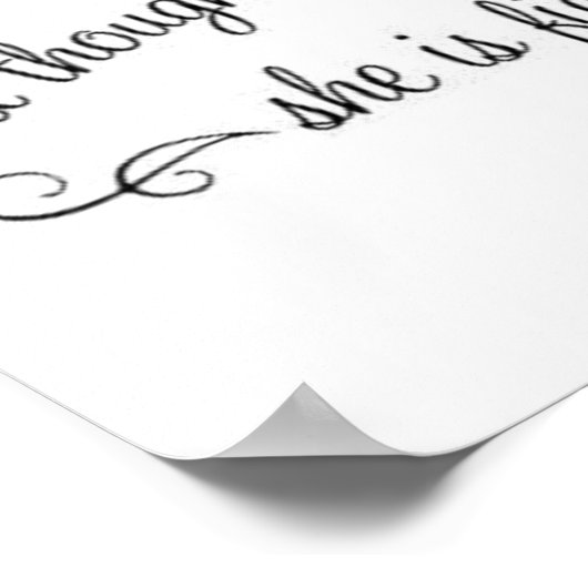 "En hoewel ze maar klein is, is ze hevig." Poster (Hoek)