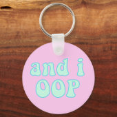 En i oop - VSCO Girls Quote Sleutelhanger (Voorkant)