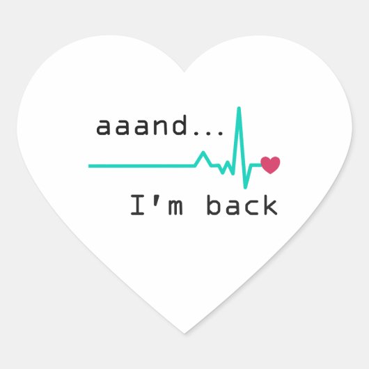 En ik ben terug, hartaanval Survivor Business Car Hart Sticker (Voorkant)