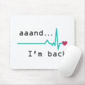 En ik ben terug, hartaanval Survivor Business Car Muismat (Met muis)