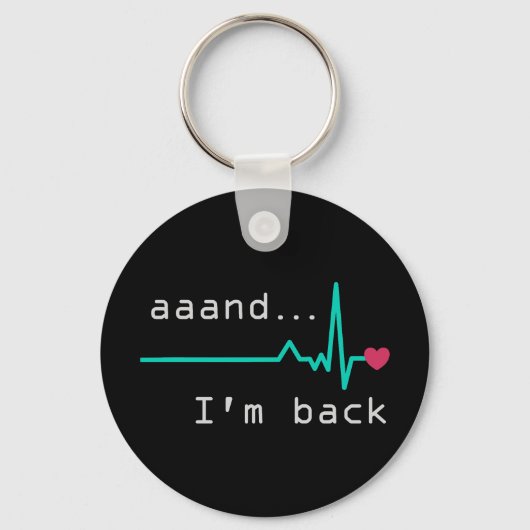 En ik ben terug, hartaanval Survivor Business Car Sleutelhanger (Voorkant)