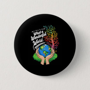 En ik denk voor mezelf wat een prachtige wereld Aa Ronde Button 5,7 Cm