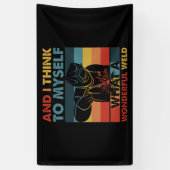 En ik denk voor mezelf wat een wonderbaarlijke las spandoek (Verticaal)