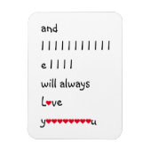En ik zal altijd van je houden Grappig Witty Humor Magneet (Verticaal)