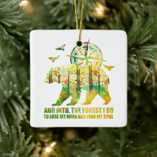 En in het bos dat ik ga, verlies ik mijn verstand keramisch ornament