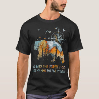 En in het bos ga ik mijn gemoedskamperen verliezen t-shirt