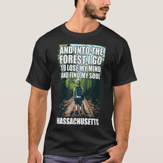 En in het bos ga ik naar Massachusetts Souvenir vo T-shirt (Voorkant)