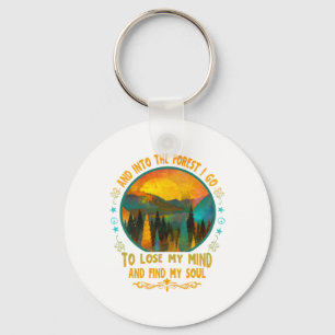 En in het bos ga ik - Wandelen Kamperen Berg Sleutelhanger