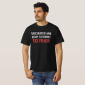  en klaar voor belastingfraude  t-shirt (Voorkant volledig)