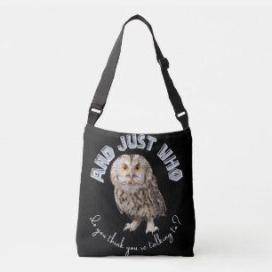 En met wie denk je dat je praat? crossbody tas