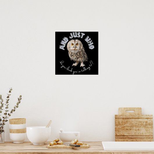 En met wie denk je dat je praat? poster (Keuken)