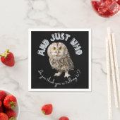 En met wie denk je dat je praat? servet (Insitu)