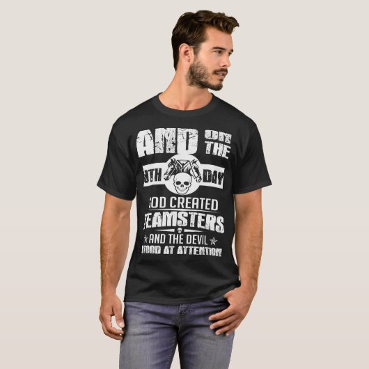 En op de achtste dag Creëer God de Teamsters en de T-shirt (Voorkant volledig)