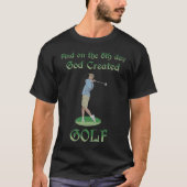 En op de achtste dag Creëer God Golf geweldig gesc T-shirt (Voorkant)
