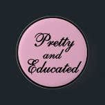 en opgeleid - baby Pink Gift Ronde Button 5,7 Cm<br><div class="desc">en opgeleide baby roze knop - roze knop - roze esthetiek - afstuderen cadeau - college - student - roze geschenken -</div>