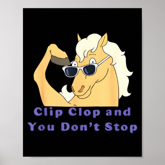 En paard Clip Clop stop niet Poster (Voorkant)