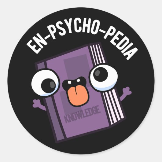 En-psycho-pedia Funny Encyclopedia Pun Dark BG Ronde Sticker (Voorkant)