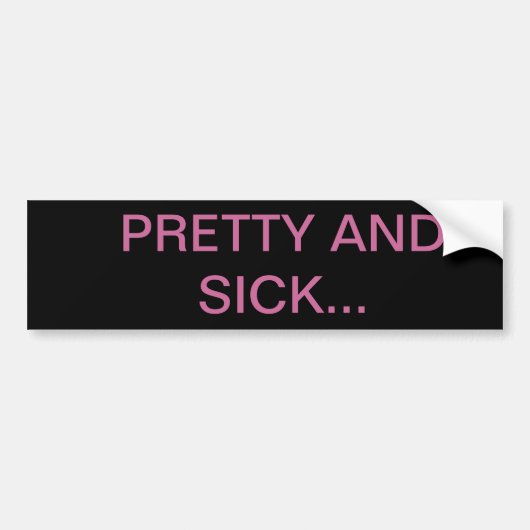  EN SICK BUMPERSTICKER (Voorkant)