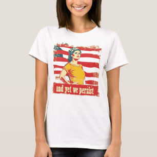 En toch blijven we volharden t-shirt