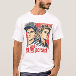 En toch blijven we volharden t-shirt