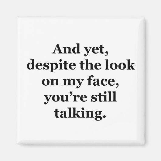 En toch, ondanks de blik op mijn gezicht magneet (Voorkant)