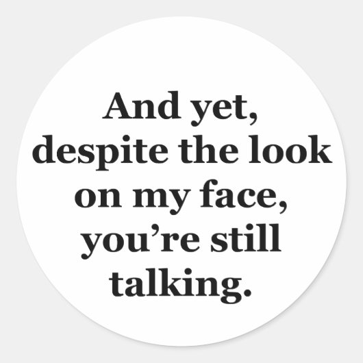 En toch, ondanks de blik op mijn gezicht ronde sticker (Voorkant)
