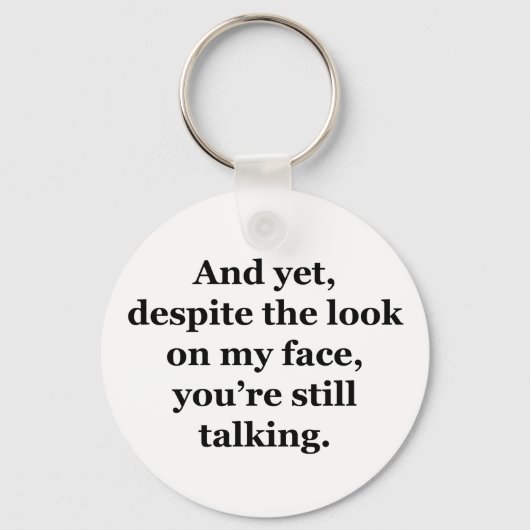 En toch, ondanks de blik op mijn gezicht sleutelhanger (Voorkant)