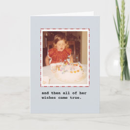 En toen kwamen al haar wensen uit. Birthday Kaart