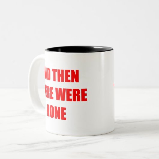 En toen was er niets tweekleurige koffiemok (Voorkant links)