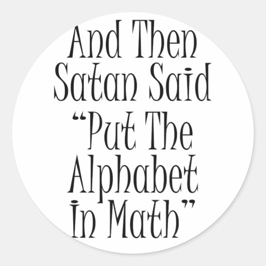 En toen zei Satan... Ronde Sticker (Voorkant)