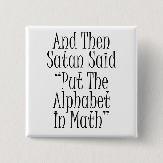 En toen zei Satan... Vierkante Button 5,1 Cm (Voorkant)