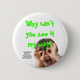 En waarom zie je het niet op mijn manier? ronde button 5,7 cm