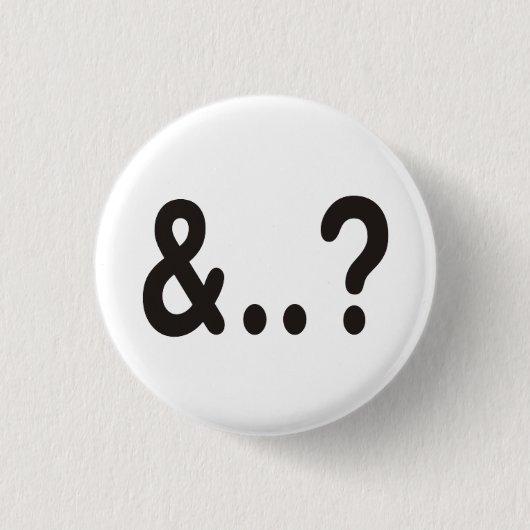 En wat wil je daarmee zeggen? ronde button 3,2 cm (Voorkant)