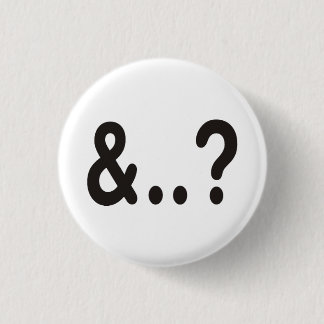 En wat wil je daarmee zeggen? ronde button 3,2 cm
