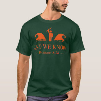En we kennen Romeinen 828 Bijbelse christenen28 T-shirt