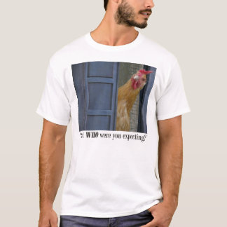 "En wie had je verwacht?"  T-shirt