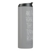 En ze hebben hun verschrikkelijke roeren gerooid. thermosbeker (Gedraaid links)