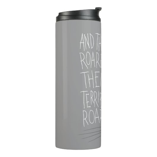 En ze hebben hun verschrikkelijke roeren gerooid. thermosbeker (Gedraaid links)