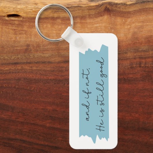 En zo niet, dan is hij nog steeds goede sleutelhan sleutelhanger (Voorkant)