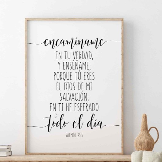 Encamíname En Tu Verdad, Y Enséñame. Salmos 25:5 Poster