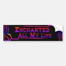 Enchanted All My Life BUMPER STICKER studio miiri