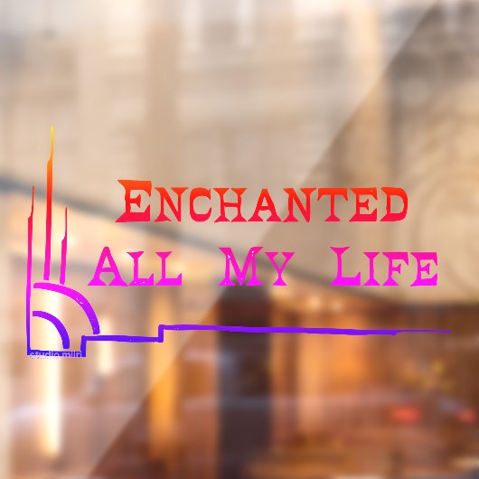 Enchanted All My Life WINDOW CLING studio miiri Raamsticker (Vel 2)