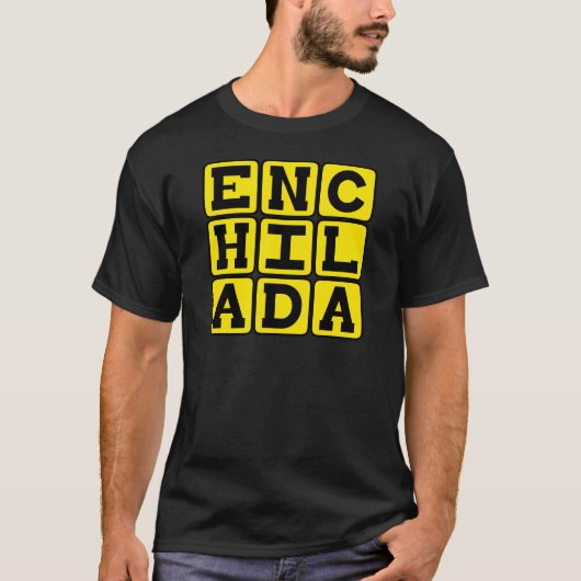Enchilada, Mexicaanse Delicacy T-shirt (Voorkant)