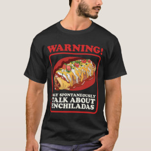 Enchilada praten over Enchiladas T-shirt