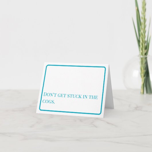 Encouragement: Don't Get Stuck Notecard Bedankkaart (Voorkant)