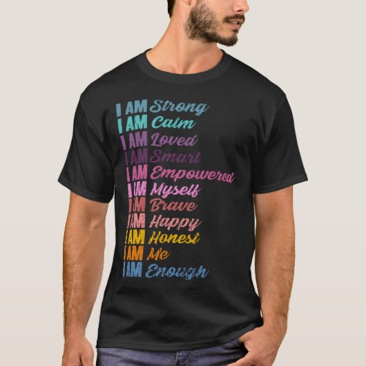Encouraging Self Affirmations Humanity Love Positi T-shirt (Voorkant)